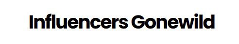 influencersgonewild